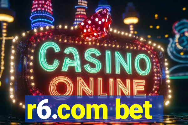 r6.com bet